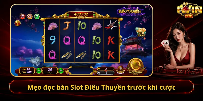 Mẹo đọc bàn Slot Điêu Thuyền trước khi cược
