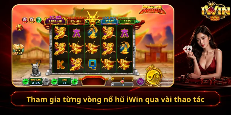 Tham gia từng vòng nổ hũ iWin qua vài thao tác